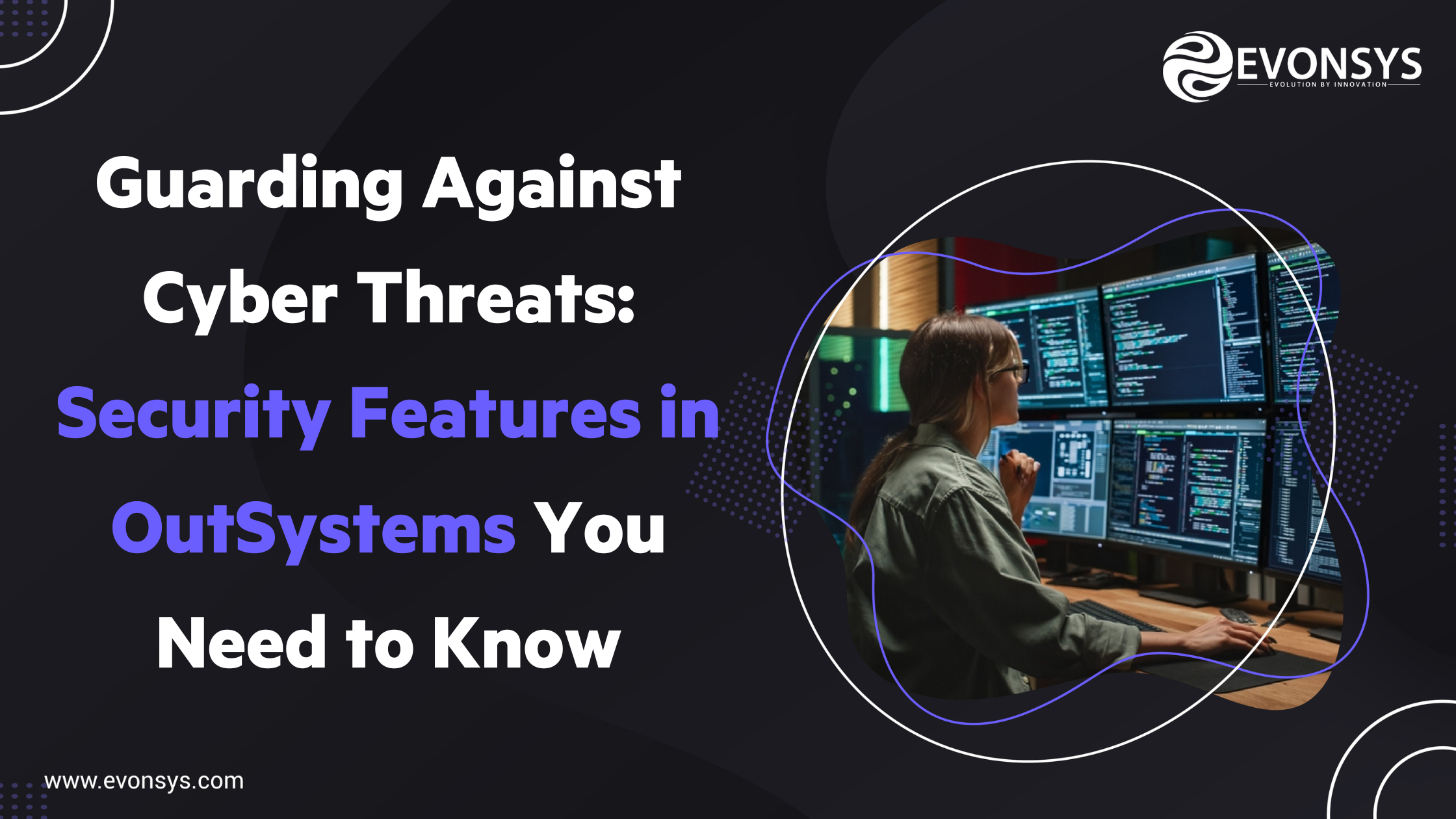 EvonSys_Guarding Against Cyber Threats Security Features in OutSystems You Need to Know  